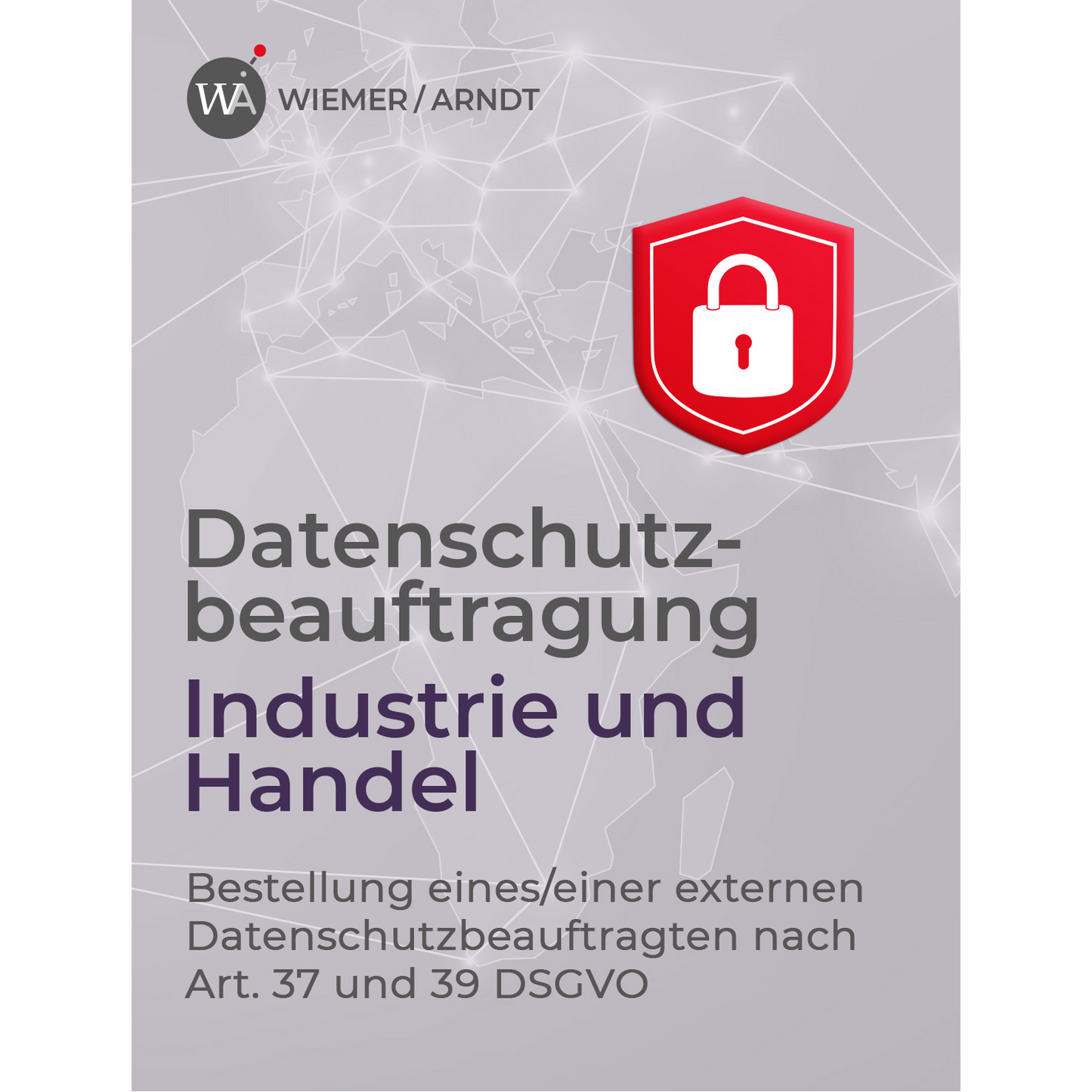 Datenschutzberatung und Bestellung eines Datenschutzbeauftragten (DSB) für Unternehmen in Industrie und Handel