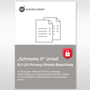 Checkliste zum „Schrems II“ Urteil EU-US-Privacy-Shield-Beschluss